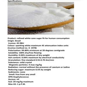 Offre sucre ICUMSA 45  - produits sucrés product refined white cane sugar fit for human consumption.--origin brazil--polar.99.80%--solub.100% dry/free flowing--hum. 0.04%--ash content 0.04%--smell -free from aby smell....--price - 370$ cif